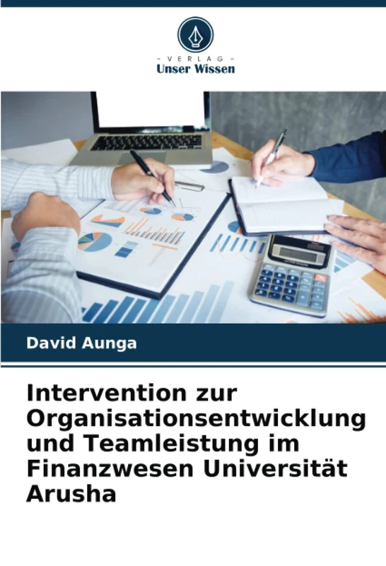 Intervention zur Organisationsentwicklung und Teamleistung im Finanzwesen Universität Arusha