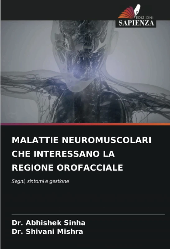 MALATTIE NEUROMUSCOLARI CHE INTERESSANO LA REGIONE OROFACCIALE: Segni, sintomi e gestione