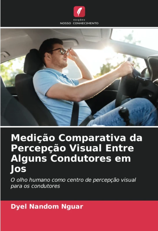 Medição Comparativa da Percepção Visual Entre Alguns Condutores em Jos: O olho humano como centro de percepção visual para os condutores - Image 1