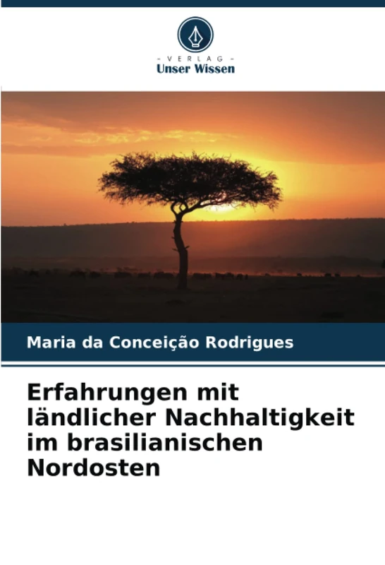 Erfahrungen mit ländlicher Nachhaltigkeit im brasilianischen Nordosten