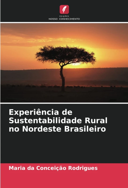 Experiência de Sustentabilidade Rural no Nordeste Brasileiro
