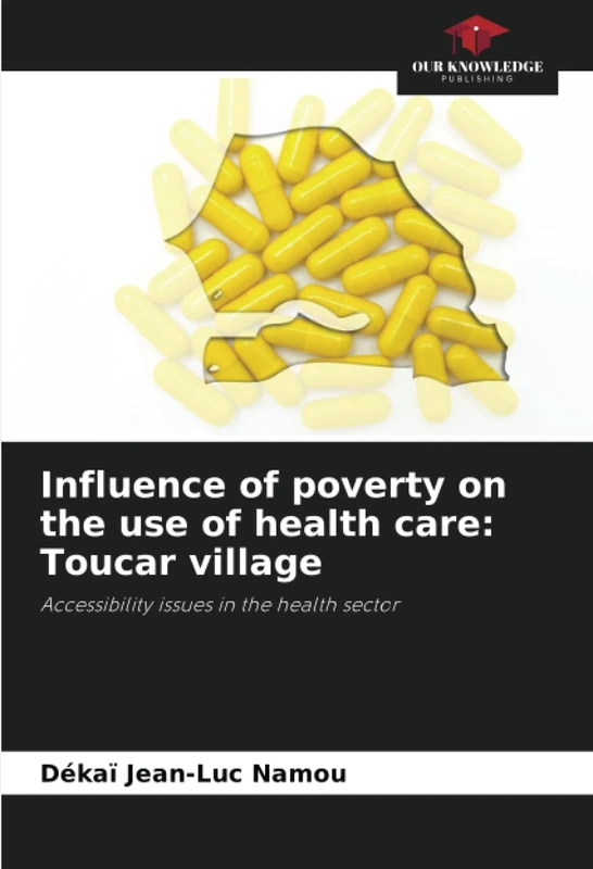 Influence of poverty on the use of health care: Toucar village: Accessibility issues in the health sector