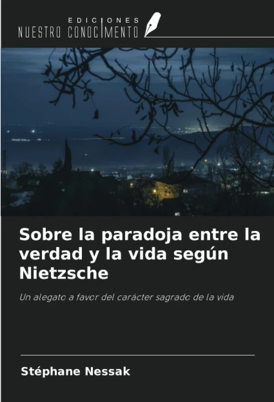 Sobre la paradoja entre la verdad y la vida según Nietzsche: Un alegato a favor del carácter sagrado de la vida