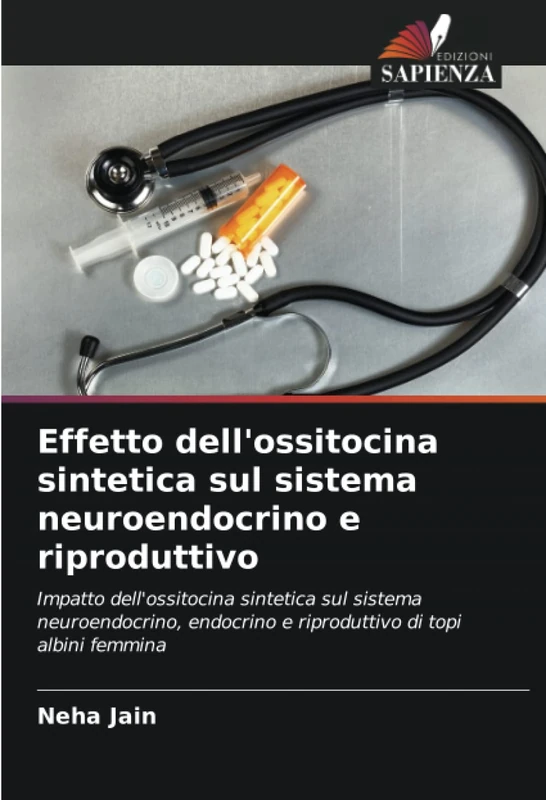 Effetto dell'ossitocina sintetica sul sistema neuroendocrino e riproduttivo: Impatto dell'ossitocina sintetica sul sistema neuroendocrino, endocrino e riproduttivo di topi albini femmina - Image 1