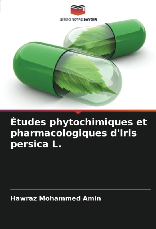 Études phytochimiques et pharmacologiques d'Iris persica L.