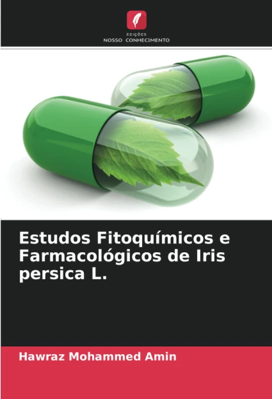 Estudos Fitoquímicos e Farmacológicos de Iris persica L.