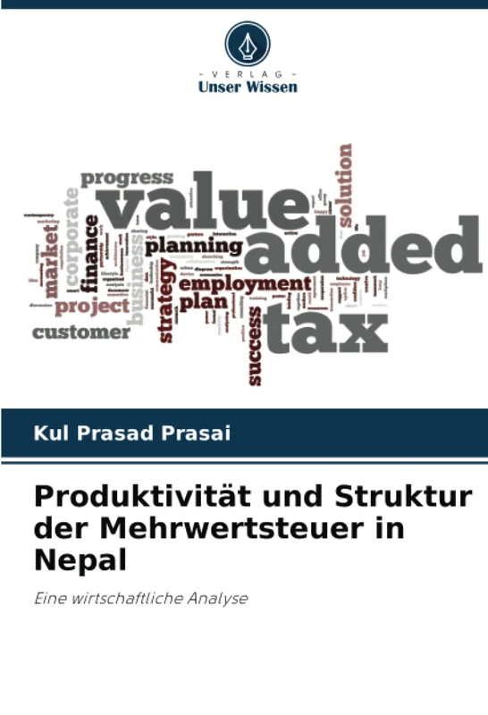 Produktivität und Struktur der Mehrwertsteuer in Nepal: Eine wirtschaftliche Analyse
