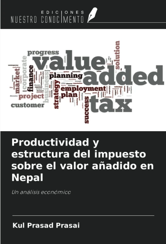 Productividad y estructura del impuesto sobre el valor añadido en Nepal: Un análisis económico
