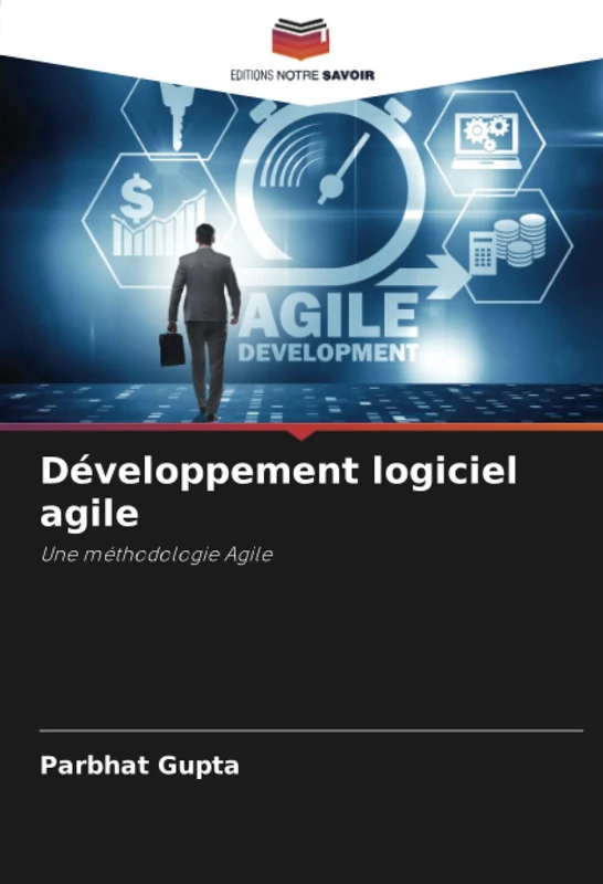 Développement logiciel agile: Une méthodologie Agile