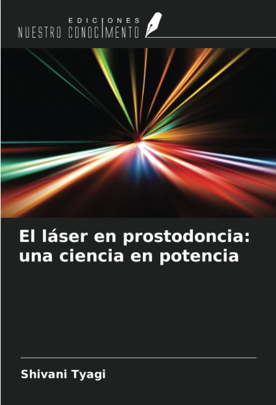 El láser en prostodoncia: una ciencia en potencia