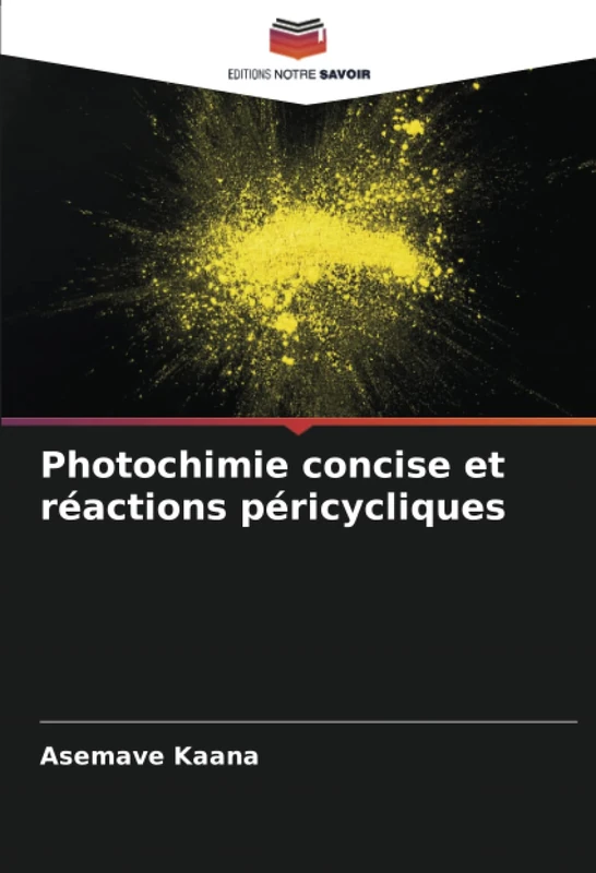 Photochimie concise et réactions péricycliques
