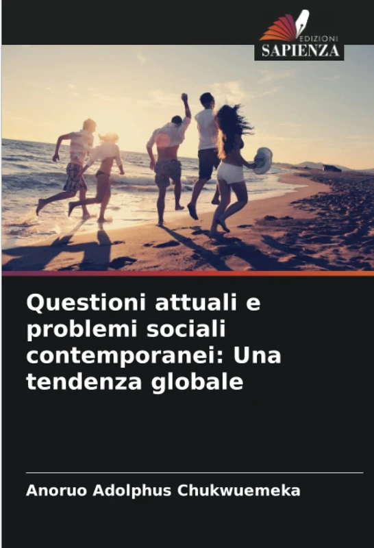 Questioni attuali e problemi sociali contemporanei: Una tendenza globale
