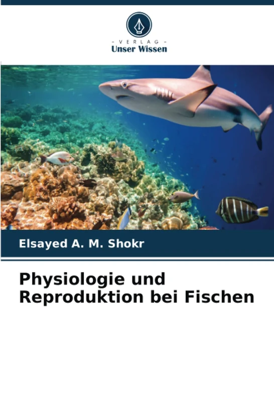 Physiologie und Reproduktion bei Fischen