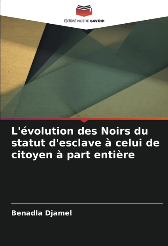 L'évolution des Noirs du statut d'esclave à celui de citoyen à part entière