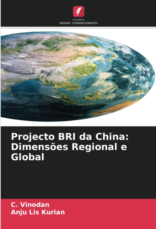 Projecto BRI da China: Dimensões Regional e Global - Image 1