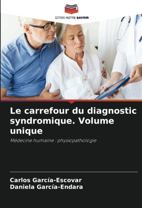 Le carrefour du diagnostic syndromique. Volume unique: Médecine humaine : physiopathologie - Image 1