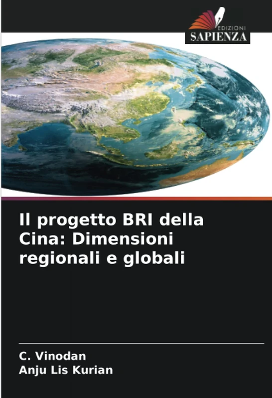 Il progetto BRI della Cina: Dimensioni regionali e globali