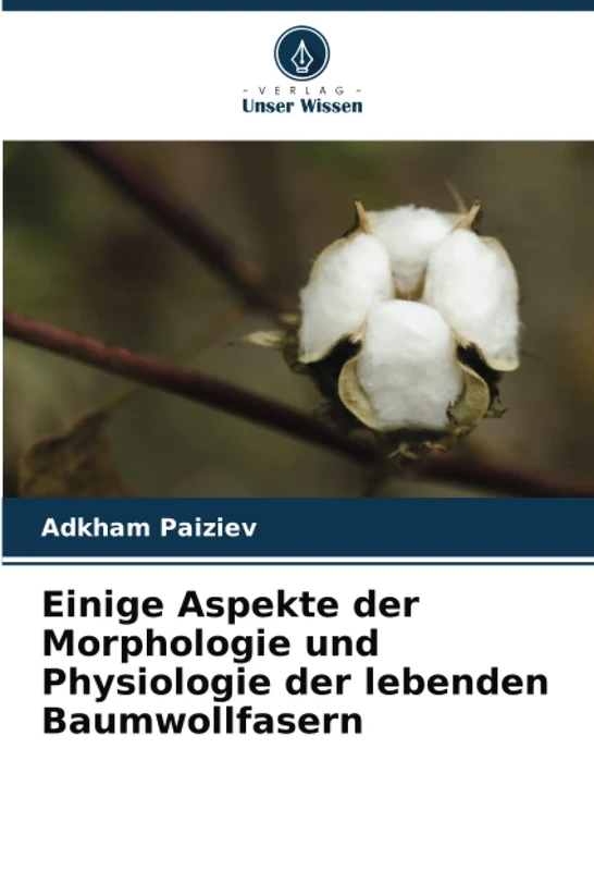 Einige Aspekte der Morphologie und Physiologie der lebenden Baumwollfasern