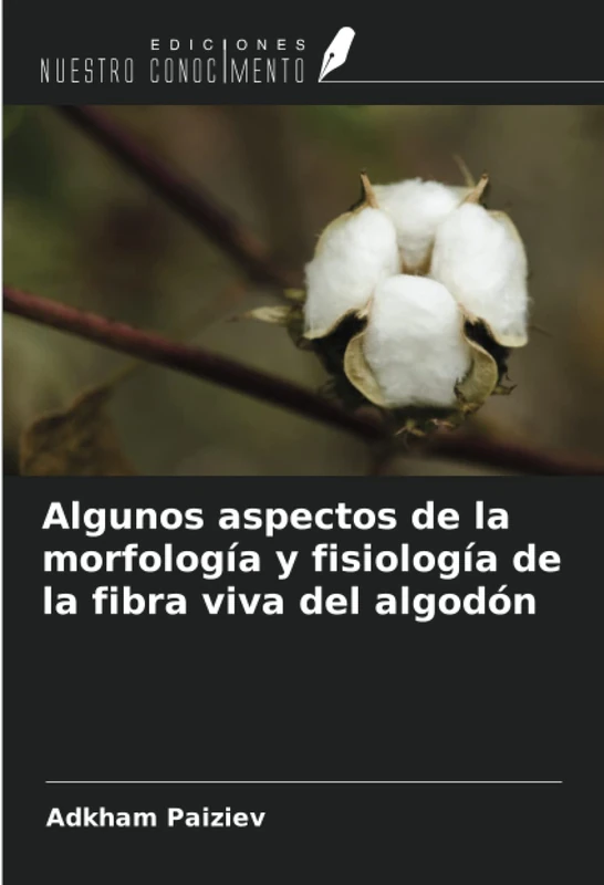 Algunos aspectos de la morfología y fisiología de la fibra viva del algodón