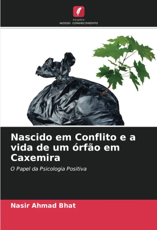 Nascido em Conflito e a vida de um órfão em Caxemira: O Papel da Psicologia Positiva