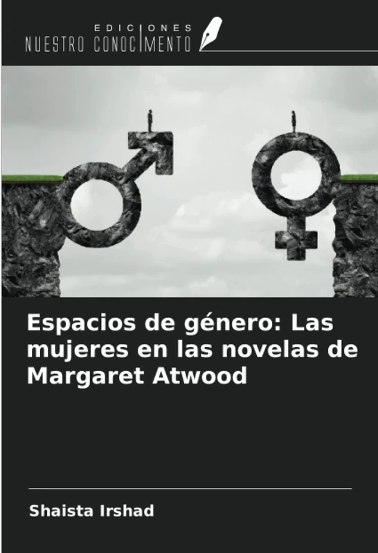 Espacios de género: Las mujeres en las novelas de Margaret Atwood