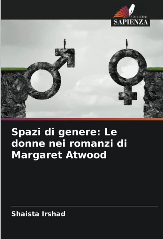 Spazi di genere: Le donne nei romanzi di Margaret Atwood