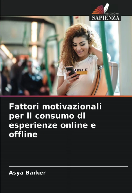Fattori motivazionali per il consumo di esperienze online e offline