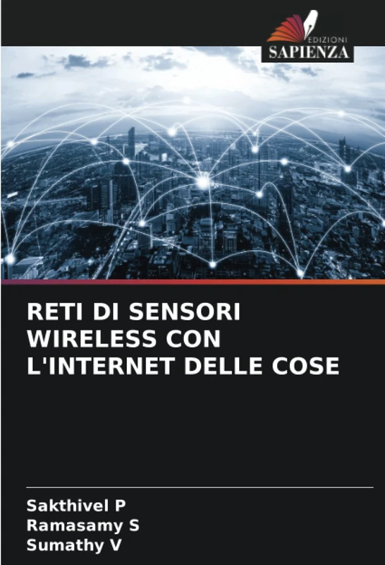 RETI DI SENSORI WIRELESS CON L'INTERNET DELLE COSE