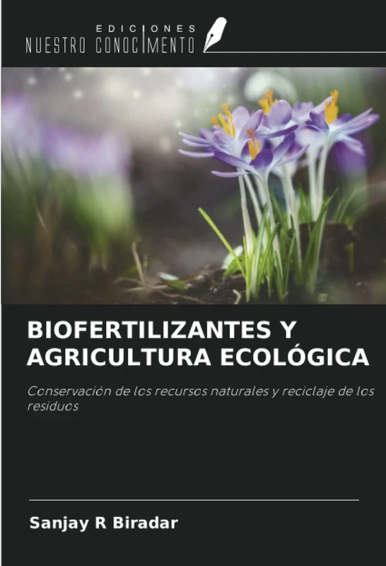BIOFERTILIZANTES Y AGRICULTURA ECOLÓGICA: Conservación de los recursos naturales y reciclaje de los residuos - Image 1