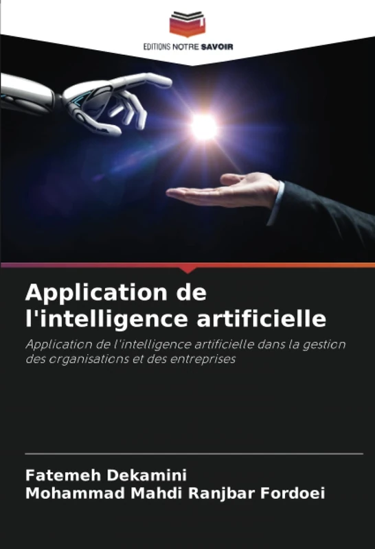 Application de l'intelligence artificielle: Application de l'intelligence artificielle dans la gestion des organisations et des entreprises