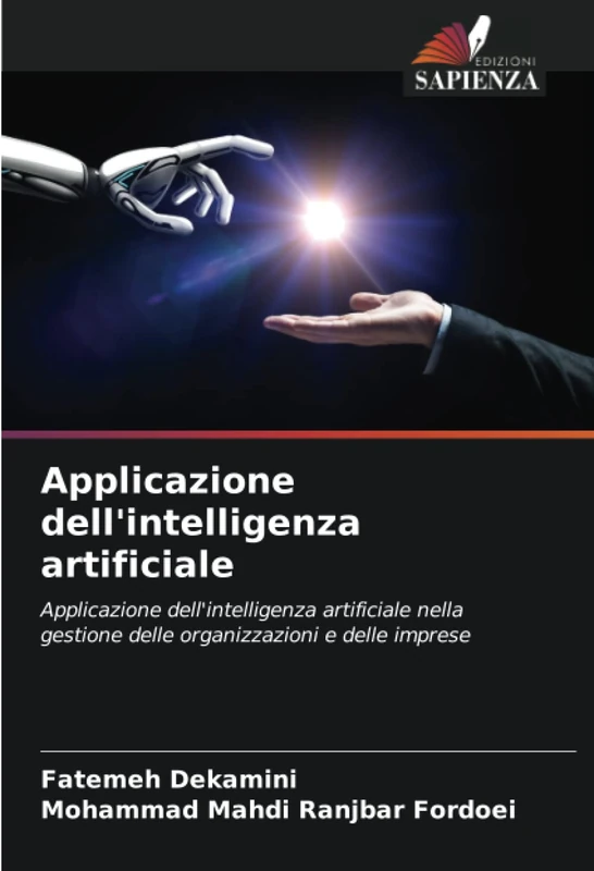 Applicazione dell'intelligenza artificiale: Applicazione dell'intelligenza artificiale nella gestione delle organizzazioni e delle imprese