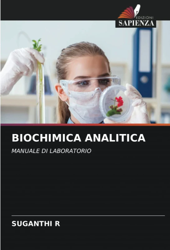 BIOCHIMICA ANALITICA: MANUALE DI LABORATORIO