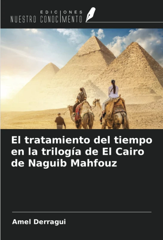 El tratamiento del tiempo en la trilogía de El Cairo de Naguib Mahfouz