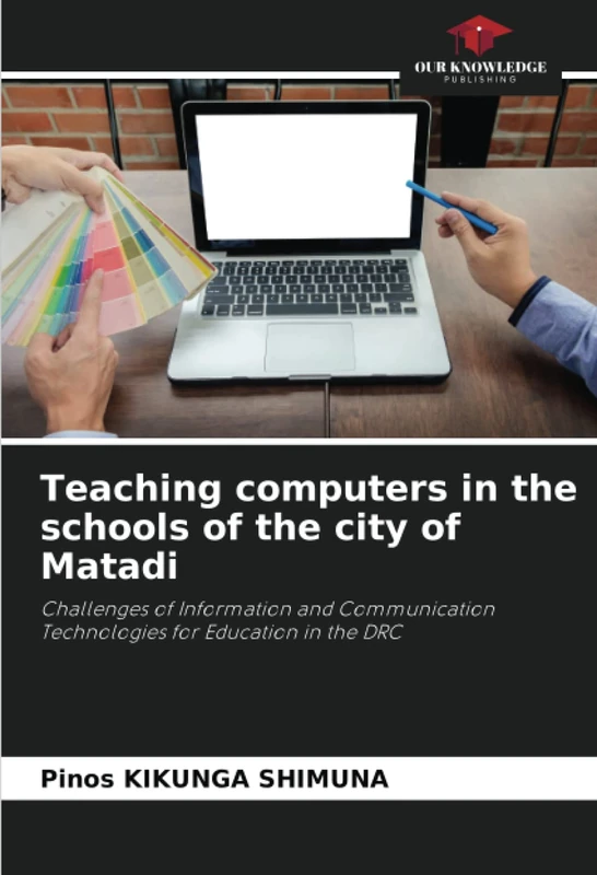 Teaching computers in the schools of the city of Matadi: Challenges of Information and Communication Technologies for Education in the DRC