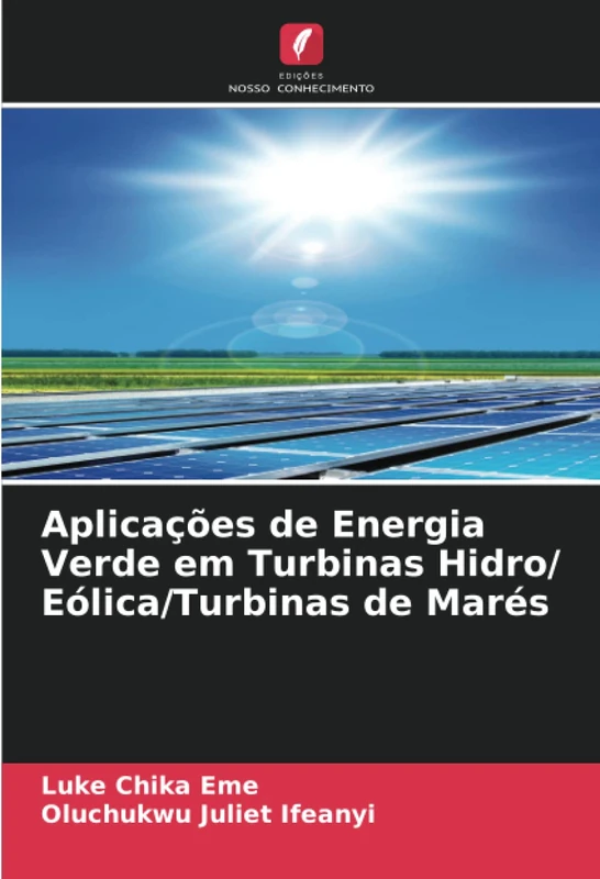 Aplicações de Energia Verde em Turbinas Hidro/ Eólica/Turbinas de Marés