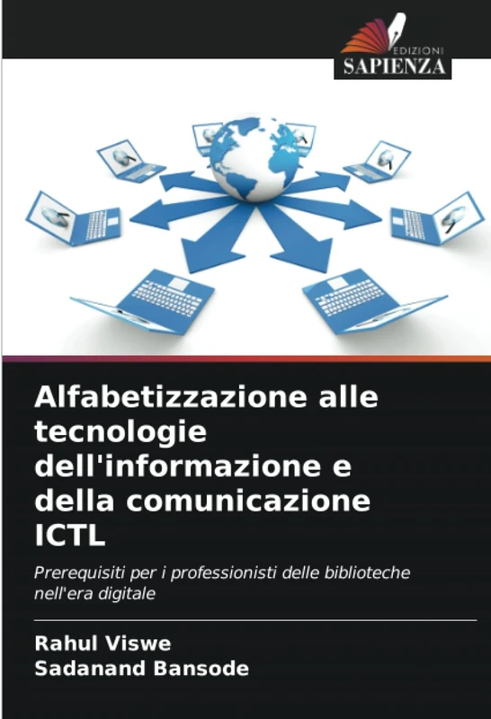 Alfabetizzazione alle tecnologie dell'informazione e della comunicazione ICTL: Prerequisiti per i professionisti delle biblioteche nell'era digitale