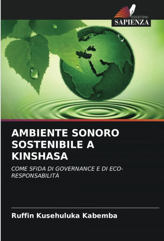 AMBIENTE SONORO SOSTENIBILE A KINSHASA: COME SFIDA DI GOVERNANCE E DI ECO-RESPONSABILITÀ