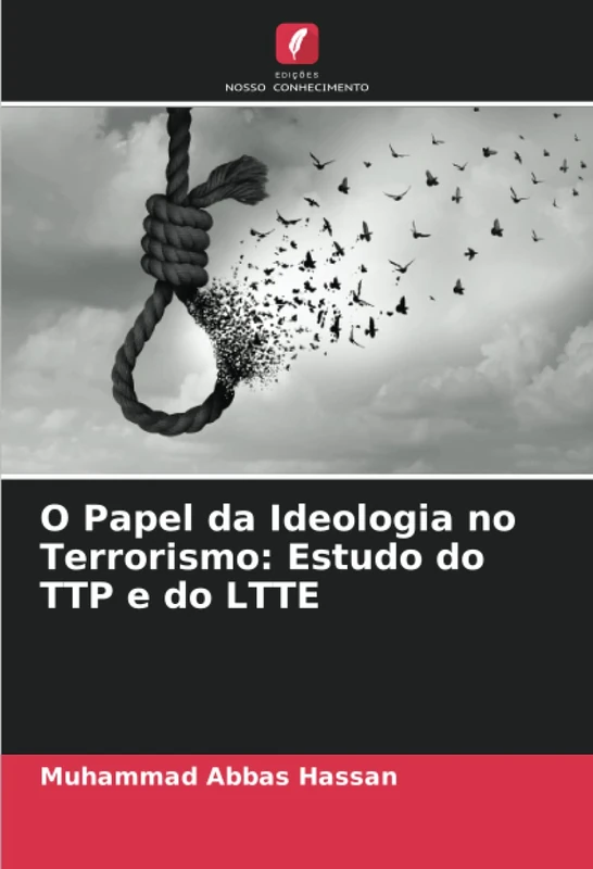 O Papel da Ideologia no Terrorismo: Estudo do TTP e do LTTE