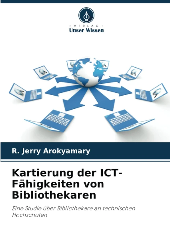 Kartierung der ICT-Fähigkeiten von Bibliothekaren: Eine Studie über Bibliothekare an technischen Hochschulen