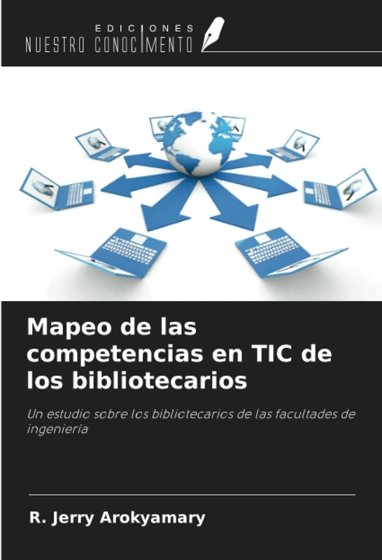 Mapeo de las competencias en TIC de los bibliotecarios: Un estudio sobre los bibliotecarios de las facultades de ingeniería