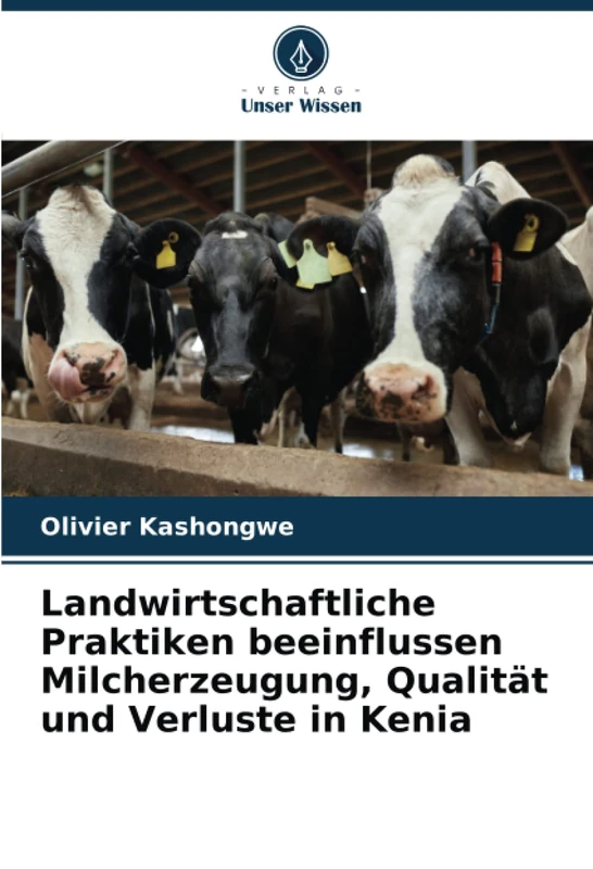 Landwirtschaftliche Praktiken beeinflussen Milcherzeugung, Qualität und Verluste in Kenia