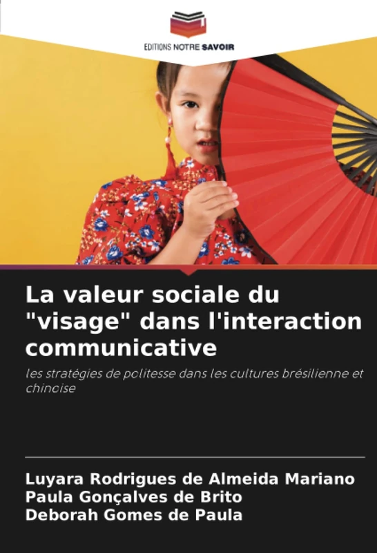 La valeur sociale du "visage" dans l'interaction communicative: les stratégies de politesse dans les cultures brésilienne et chinoise - Image 1