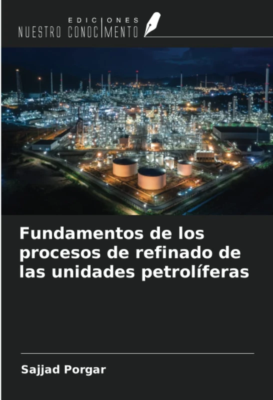 Fundamentos de los procesos de refinado de las unidades petrolíferas