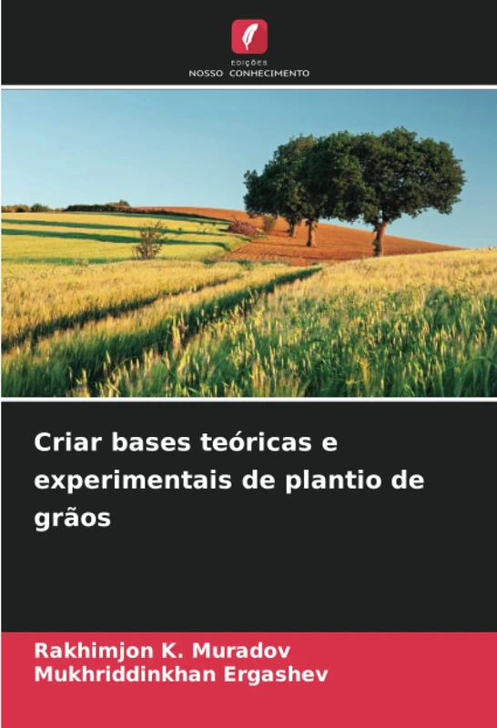 Criar bases teóricas e experimentais de plantio de grãos