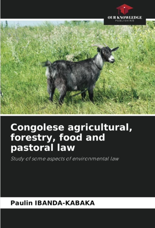 Congolese agricultural, forestry, food and pastoral law: Study of some aspects of environmental law