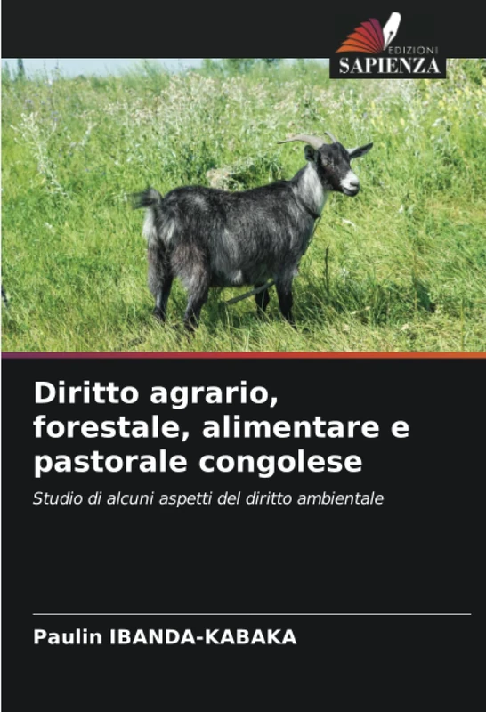 Diritto agrario, forestale, alimentare e pastorale congolese: Studio di alcuni aspetti del diritto ambientale