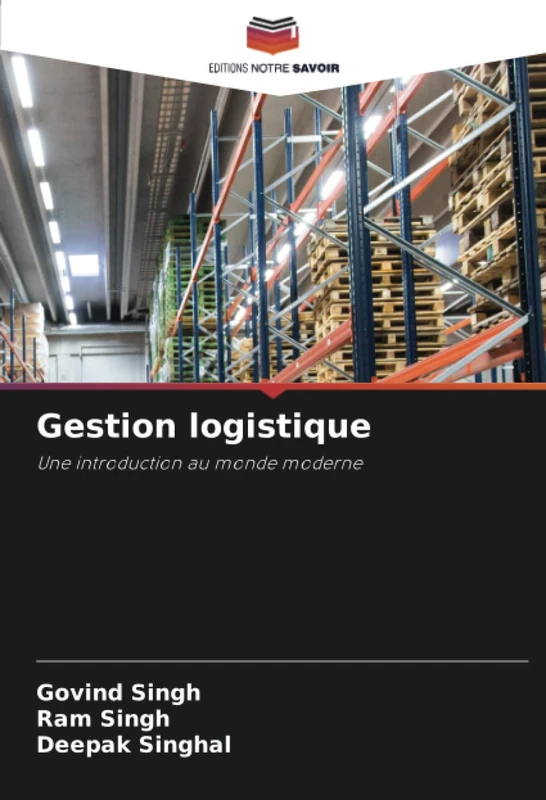 Gestion logistique: Une introduction au monde moderne