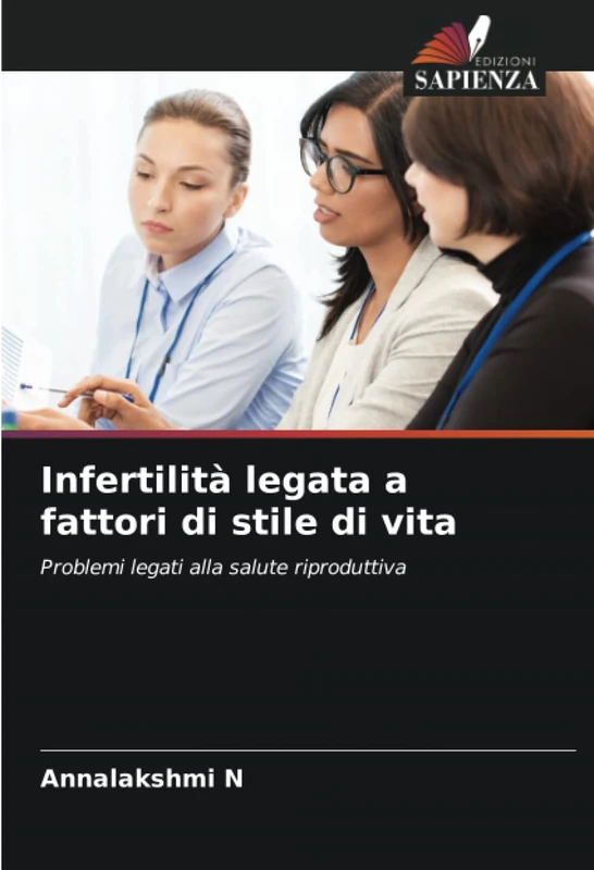 Infertilità legata a fattori di stile di vita: Problemi legati alla salute riproduttiva