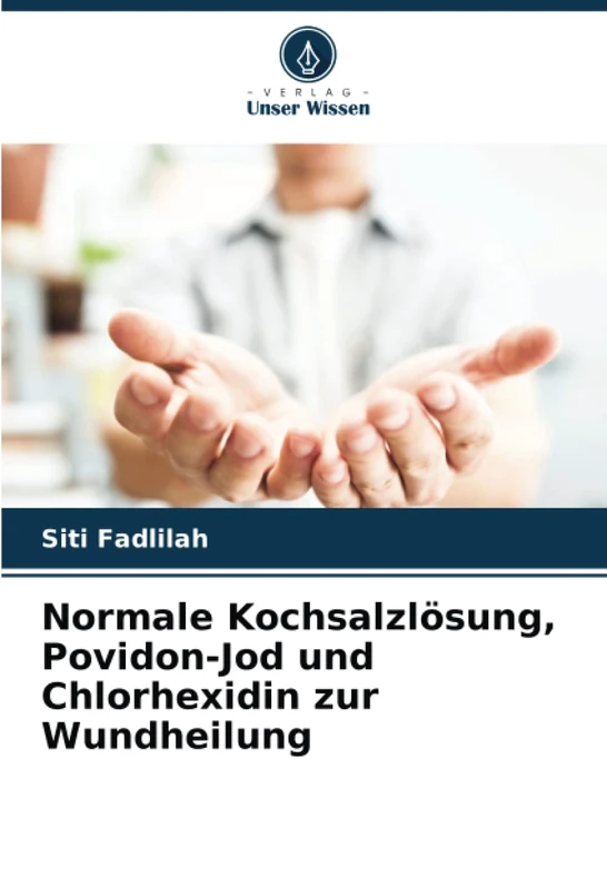 Normale Kochsalzlösung, Povidon-Jod und Chlorhexidin zur Wundheilung - Image 1