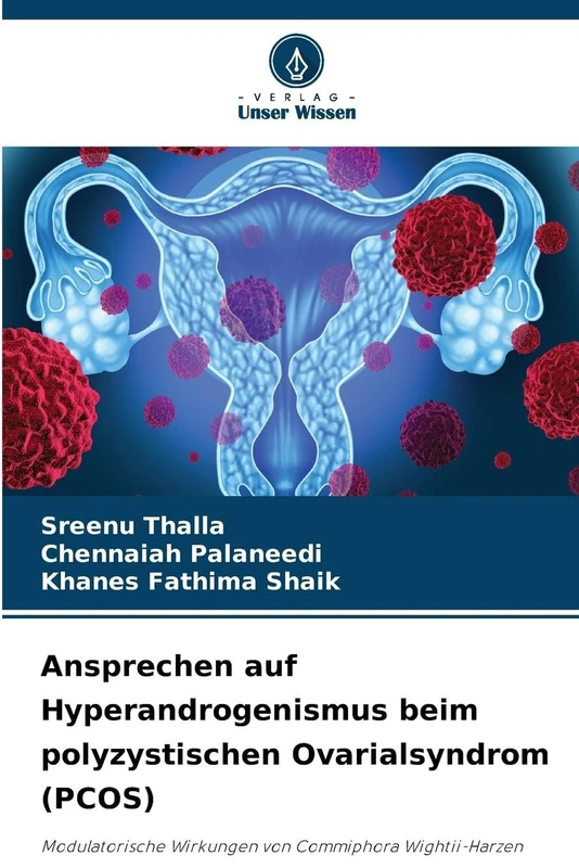 Ansprechen auf Hyperandrogenismus beim polyzystischen Ovarialsyndrom (PCOS): Modulatorische Wirkungen von Commiphora Wightii-Harzen